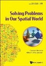 Alfred S Posamentier, Guenter Maresch, Guenter Maresch &amp; Alfred S Posamentier, Guenter Maresch, Alfred S Posamentier, Alfred S. Posamentier - Solving Problems In Our Spatial World
