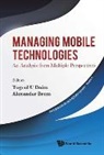 Tugrul Daim &amp; Alexander Brem, Alexander Brem, Alexander Brem, Brem Alexander, Tugrul U Daim, Tugrul U. Daim... - Managing Mobile Technologies: An Analysis From Multiple Perspectives