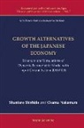 Osamu Nakamura, Nakamura Osamu, Osamu Nakamura, Shuntaro Shishido, Shishido Shuntaro, Shuntaro Shishido... - Growth Alternatives Of The Japanese Economy: Structure And Simulations Of Dynamic Econometric Model With Input-output System (Demios)