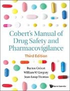 William W Gregory &amp; Jean Barton Cobert, Barton Cobert, Barton (Blcmd Associates Llc Cobert, William Gregory, William (Safety &amp; Risk Management Pfizer Gregory, William W Gregory... - Cobert's Manual Of Drug Safety And Pharmacovigilance (Third Edition)
