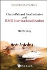 Gang Meng, Gang Meng &amp; Zheneng Wu, Gang Meng, Zheneng Wu, Zheneng Wu - China's Belt And Road Initiative And Rmb Internationalization