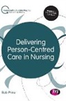 Bob Price - Delivering Person-Centred Care in Nursing