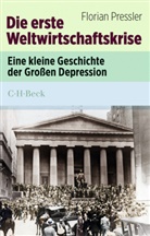 Florian Pressler - Die erste Weltwirtschaftskrise