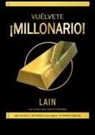 Laín García Calvo - ¡Vuélvete millonario!