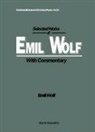 Emil Wolf, Emil Wolf - Selected Works of Emil Wolf (with Commentary)