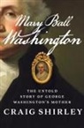 Craig Shirley - Mary Ball Washington
