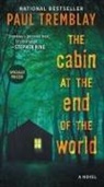 Paul Tremblay - The Cabin at the End of the World
