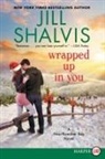 Jill Shalvis - Wrapped Up in You