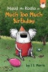 J E Morris, J. E. Morris - Much Too Much Birthday