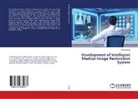 Fatma Harby - Development of Intelligent Medical Image Restoration System