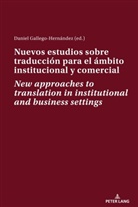 Danie Gallego Hernández, Daniel Gallego Hernández - Nuevos estudios sobre traducción para el ámbito institucional y comercial New approaches to translation in institutional and business settings