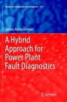 Tamiru Alemu Lemma - A Hybrid Approach for Power Plant Fault Diagnostics