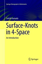 Seiichi Kamada - Surface-Knots in 4-Space