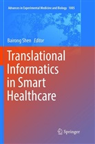 Bairon Shen, Bairong Shen - Translational Informatics in Smart Healthcare