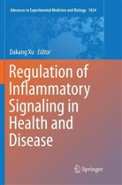 Dakan Xu, Dakang Xu - Regulation of Inflammatory Signaling in Health and Disease