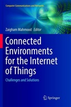 Zaigha Mahmood, Zaigham Mahmood - Connected Environments for the Internet of Things