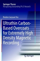 Reuben Jueyuan Yeo - Ultrathin Carbon-Based Overcoats for Extremely High Density Magnetic Recording