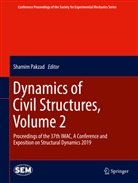 Shami Pakzad, Shamim Pakzad - Dynamics of Civil Structures, Volume 2