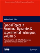 Nikolao Dervilis, Nikolaos Dervilis - Special Topics in Structural Dynamics & Experimental Techniques, Volume 5