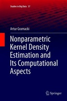 Artur Gramacki - Nonparametric Kernel Density Estimation and Its Computational Aspects