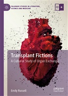 Emily Russell - Transplant Fictions