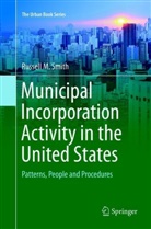 Russell M Smith, Russell M. Smith - Municipal Incorporation Activity in the United States