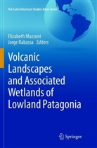 Elizabet Mazzoni, Elizabeth Mazzoni, Rabassa, Rabassa, Jorge Rabassa - Volcanic Landscapes and Associated Wetlands of Lowland Patagonia