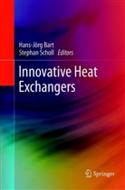 Hans-Jör Bart, Hans-Jörg Bart, Scholl, Scholl, Stephan Scholl - Innovative Heat Exchangers