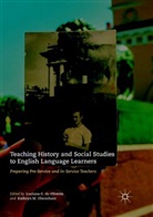 Lucian C de Oliveira, Luciana C de Oliveira, Luciana C. de Oliveira, M Obenchain, M Obenchain, Kathryn M. Obenchain - Teaching History and Social Studies to English Language Learners