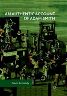 Gavin Kennedy - An Authentic Account of Adam Smith