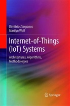 Dimitrio Serpanos, Dimitrios Serpanos, Marilyn Wolf - Internet-of-Things (IoT) Systems