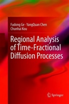 YangQua Chen, YangQuan Chen, Fudon Ge, Fudong Ge, Chunhai Kou - Regional Analysis of Time-Fractional Diffusion Processes