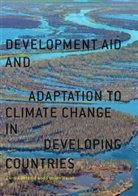 Carol Betzold, Carola Betzold, Florian Weiler - Development Aid and Adaptation to Climate Change in Developing Countries