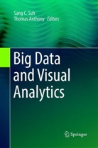 ANTHONY, Anthony, Thomas Anthony, San C Suh, Sang C Suh, Sang C. Suh - Big Data and Visual Analytics