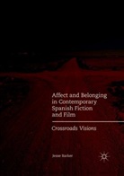 Jesse Barker - Affect and Belonging in Contemporary Spanish Fiction and Film