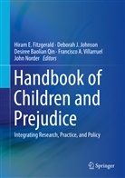 Desiree Baolian Qin et al, Hiram E. Fitzgerald, Debora J Johnson, Deborah J Johnson, Deborah J. Johnson, John Norder... - Handbook of Children and Prejudice