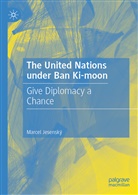 Marcel Jesenský - The United Nations under Ban Ki-moon