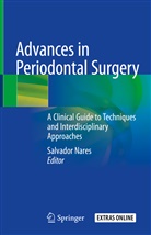 Salvado Nares, Salvador Nares - Advances in Periodontal Surgery
