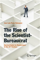 Jose Luis Perez Velazquez - The Rise of the Scientist-Bureaucrat
