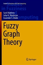 Davender S Malik, Davender S. Malik, Suni Mathew, Sunil Mathew, John Mordeson, John N Mordeson... - Fuzzy Graph Theory