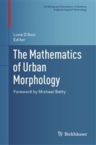 Luc D'Acci, Luca D'Acci - The Mathematics of Urban Morphology