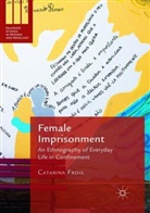 Catarina Frois - Female Imprisonment