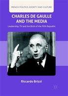 Riccardo Brizzi - Charles De Gaulle and the Media