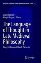 Jenn Pelletier, Jenny Pelletier, Roques, Roques, Magali Roques - The Language of Thought in Late Medieval Philosophy