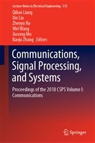Qilian Liang, Xi Liu, Xin Liu, Jiasong Mu, Zhenyu Na, Zhenyu Na et al... - Communications, Signal Processing, and Systems