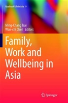Chen, Chen, Wan-chi Chen, Ming-Chan Tsai, Ming-Chang Tsai - Family, Work and Wellbeing in Asia