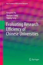 Yongme Hu, Yongmei Hu, Wenya Liang, Wenyan Liang, Yipeng Tang - Evaluating Research Efficiency of Chinese Universities