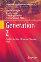 Victoria Carrington, Esther Priyadharshini, Esther Priyadharshini et al, Jennife Rowsell, Jennifer Rowsell, Rebecca Westrup - Generation Z
