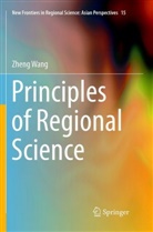 Zheng Wang - Principles of Regional Science