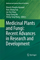 Dinesh Chandra Agrawal, Lie-Fen Shyur, Lie-Fen Shyur et al, Hsin-Shen Tsay, Hsin-Sheng Tsay, Sheng-Yang Wang... - Medicinal Plants and Fungi: Recent Advances in Research and Development